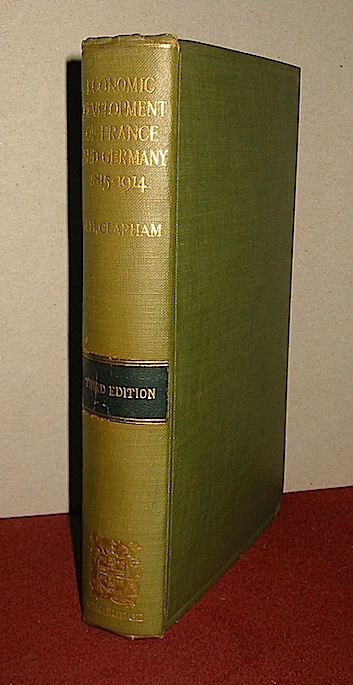 J.H. Clapham The economic development of France and Germany 1815-1914 1928 Cambridge The University Press
